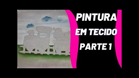 Pintura Em Tecido Trenzinho Fofo Parte 1