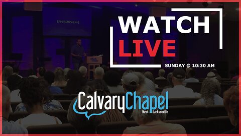 LIVE Calvary Chapel West Jacksonville