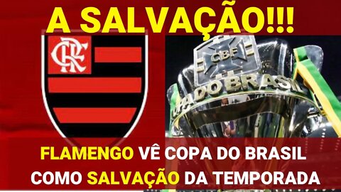 ÚLTIMAS NOTÍCIAS DO FLAMENGO A SALVAÇÃO DA TEMPORADA É A COPA DO BRASIL OU LIBERTADORES - É TRETA!!!