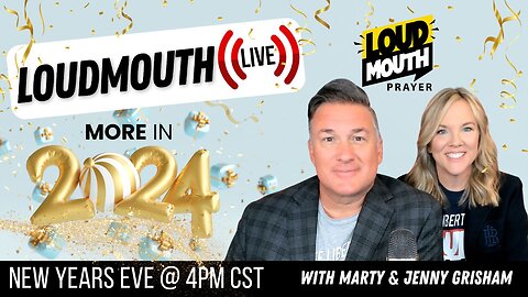 Prayer | Loudmouth Prayer LIVE - NEW YEAR's EVE 2023 - Marty & Jenny Grisham