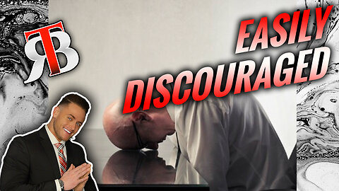 Are You Easily Discouraged?