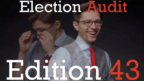 Election Audit Edition 43