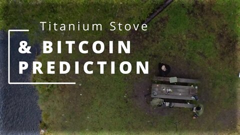 BEST Bitcoin Prediction for 2022 while camping!