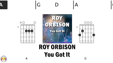 ROY ORBISON You Got It FCN GUITAR CHORDS & LYRICS