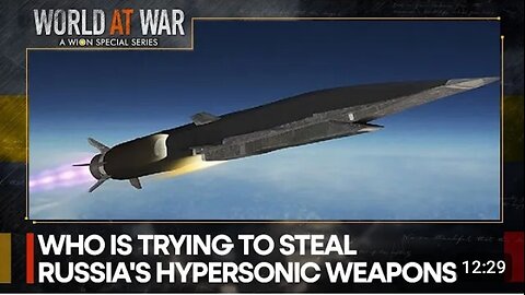 Who is trying to steal Russia's Hypersonic weapons technology? | Watch