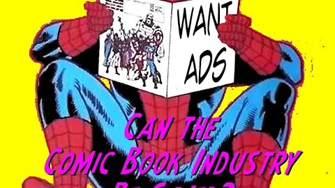 COMIC BOOK MATTERS - Can The Industry Be Saved?