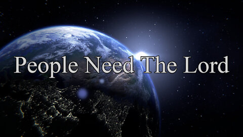 People Need The Lord *Lyric Video* - Thomas Walters Music