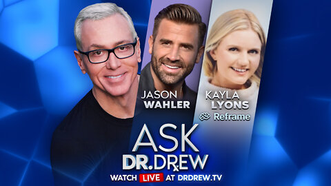 Jason Wahler (Celebrity Rehab) & Kayla Lyons on Reframe's Alcohol Habit Change App – Ask Dr. Drew