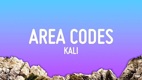 Kali - Area Codes (Lyrics)