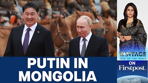 Why Mongolia Refuses to Arrest Putin Despite an ICC Warrant | Vantage with Palki Sharma