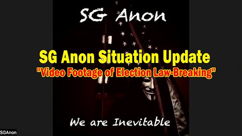 SG Anon & Michele Swinick Situation Update Sep 18: "Video Footage of Election Law-Breaking"