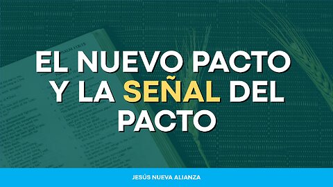 ✝️ El nuevo pacto y la señal del pacto | Mateo 12:38-40