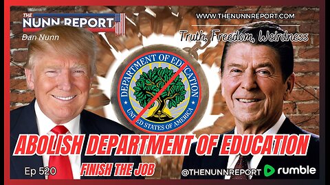 [Ep 520] Abolish the Dept of Education For Safety, Savings, & Better Results!