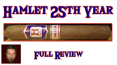 Hamlet 25th Year (Full Review) - Should I Smoke This