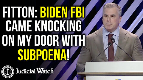 FITTON: Biden FBI Came KNOCKING ON MY DOOR With Subpoena!