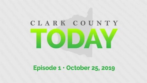 Clark County TODAY • Episode 1 • Oct. 25, 2019