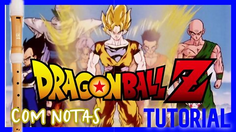 DRAGON BALL Z - Cha-La Head-Cha-La - Tutorial com notas na tela flauta doce transversal