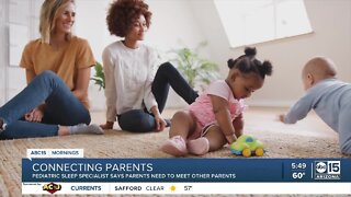 Connecting parents: Specialist says parents need to meet other parents