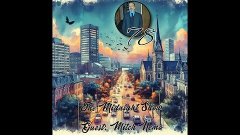 The Midnight Show Episode 78 (Guest: Mitch Nemo)