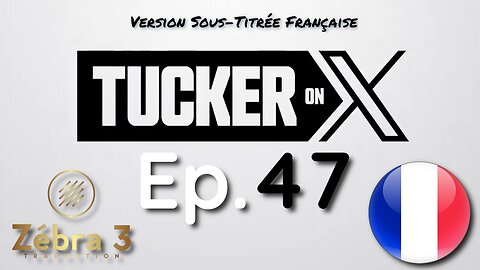 Tucker On X Ep.47 avec le Père de Gonzalo Lira VOSTFR