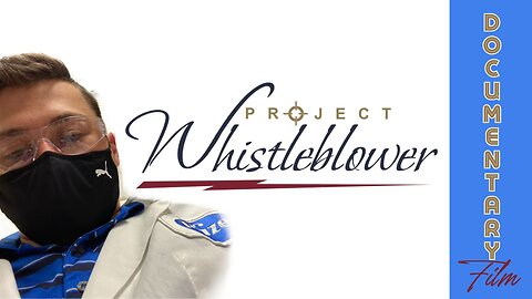 Documentary: Project Whistleblower