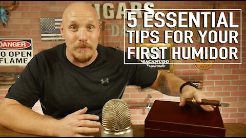 5 Essential Tips for your First Humidor