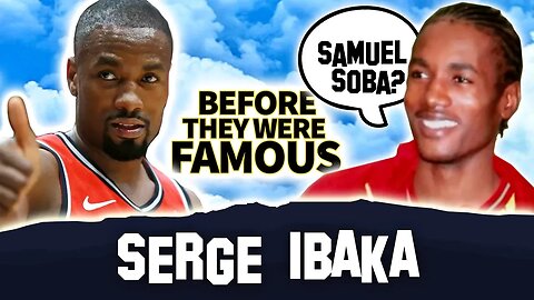 Serge Ibaka or Samuel Soba? | Before They Were Famous | Toronto Raptors