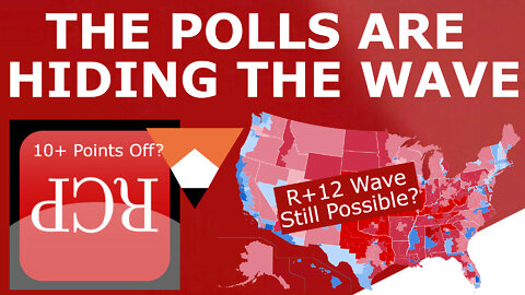 THE POLLING PROBLEM! - Why The Red Wave Is Even Bigger Than You Think