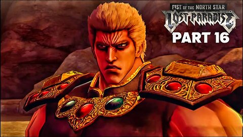 FIST OF THE NORTH STAR: LOST PARADISE Gameplay Walkthrough Part 16 (PS4)