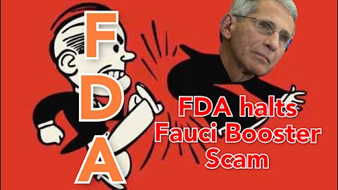 Fauci Loses! FDA stops Whitehouse COVID Booster scheme because...Science.