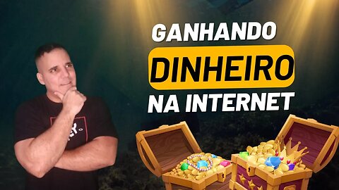 Ganhando Dinheiro na Internet