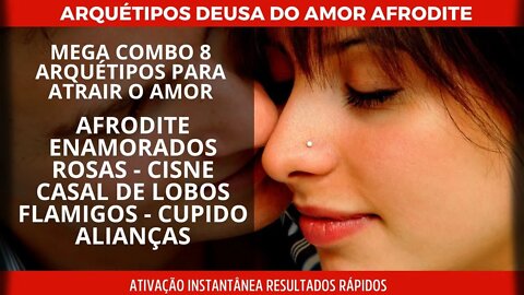 Arquétipo Deusa Afrodite e mais 7 arquétipos para atrair o amor e poder pessoal mega potencializado.