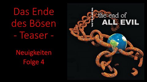 Das Ende des Bösen - Teaser - Neuigkeiten Folge 4