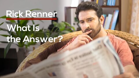 What Is the Answer? — Rick Renner