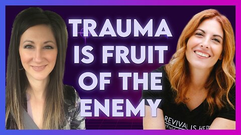 Jennifer Martin: Trauma Is Fruit from the Enemy! | Aug 10 2023