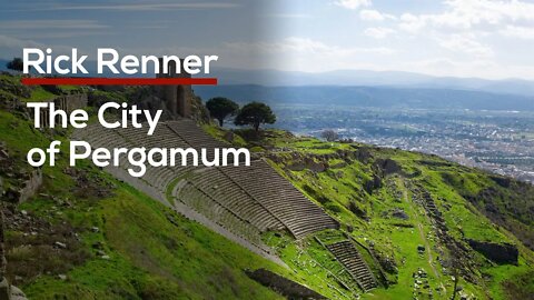 The City of Pergamum — Rick Renner