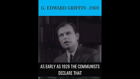 Edward griffin In 1969 explaining the communist plan for America