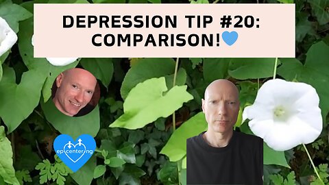 Depression Tip #20: Comparison!💙