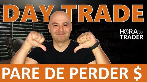 🔵 POR QUE VOCÊ PERDE DINHEIRO NO DAY TRADE? COMO TER CONSISTÊNCIA NO DAY TRADE? TRADE VALE A PENA?