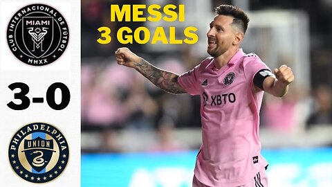 Messi Again ! Inter Miami vs Philadelphia FC 3-0 Highlights & All Goals 2023