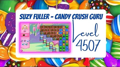 Candy Crush Level 4507 Talkthrough, 21 Moves 0 Boosters from Suzy Fuller, your Candy Crush guru.