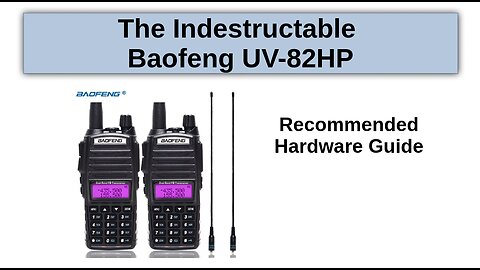 Recommended Hardware List | The Indestructable Baofeng UV-82 Radios