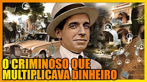 TUDO SOBRE O ESQUEMA DE PIRÂMIDE E SEU FUNDADOR, CARLO PONZI