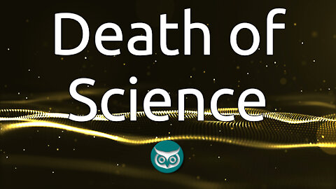 Death of Science