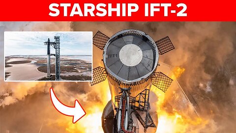 SpaceX Starship IFT-2 Just Weeks Away - Maybe?