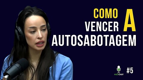 Como vencer a autosabotagem