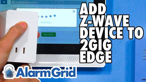 2GIG Edge: Adding a Z Wave Device