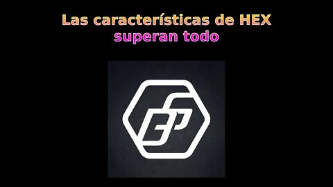 HEX es superior a las demás monedas