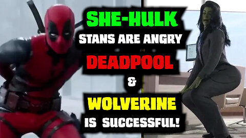 She-Hulk Stans are Mad Deadpool and Wolverine is Successful