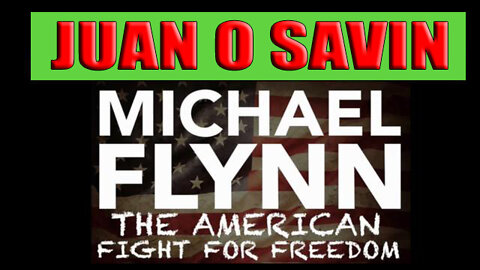 Juan O Savin: Michael Flynn - The American Fight For Freedom